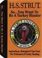 H.S. Strut So You Want To Be A Turkey Hunter Audio Cassette